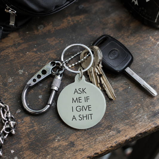 Ask Me If I Give a Sh*t Keytag