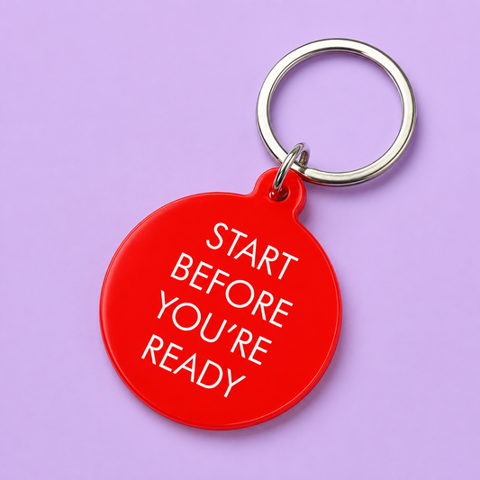 Start Before You're Ready Keytag