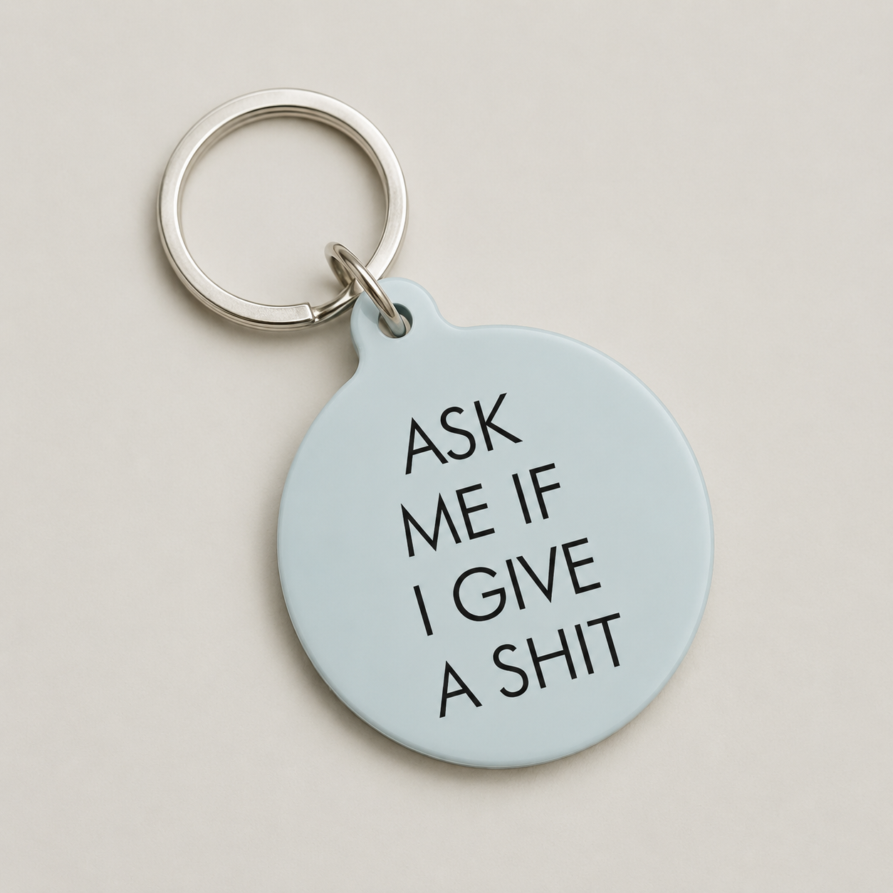Ask Me If I Give a Sh*t Keytag