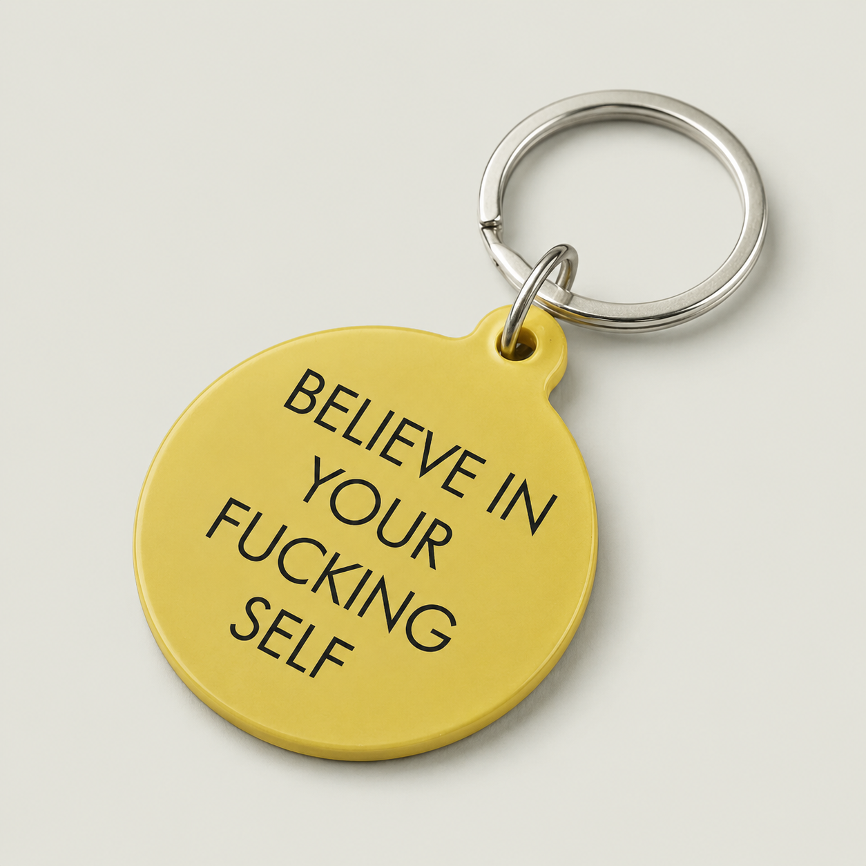 Believe in Your F*cking Self Keytag