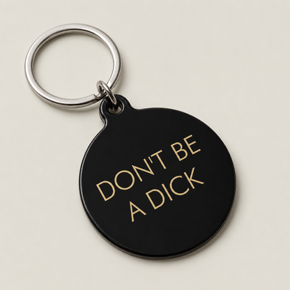 Don't Be a D*ck Keytag