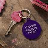 F*cking Fabulous Friend Keytag