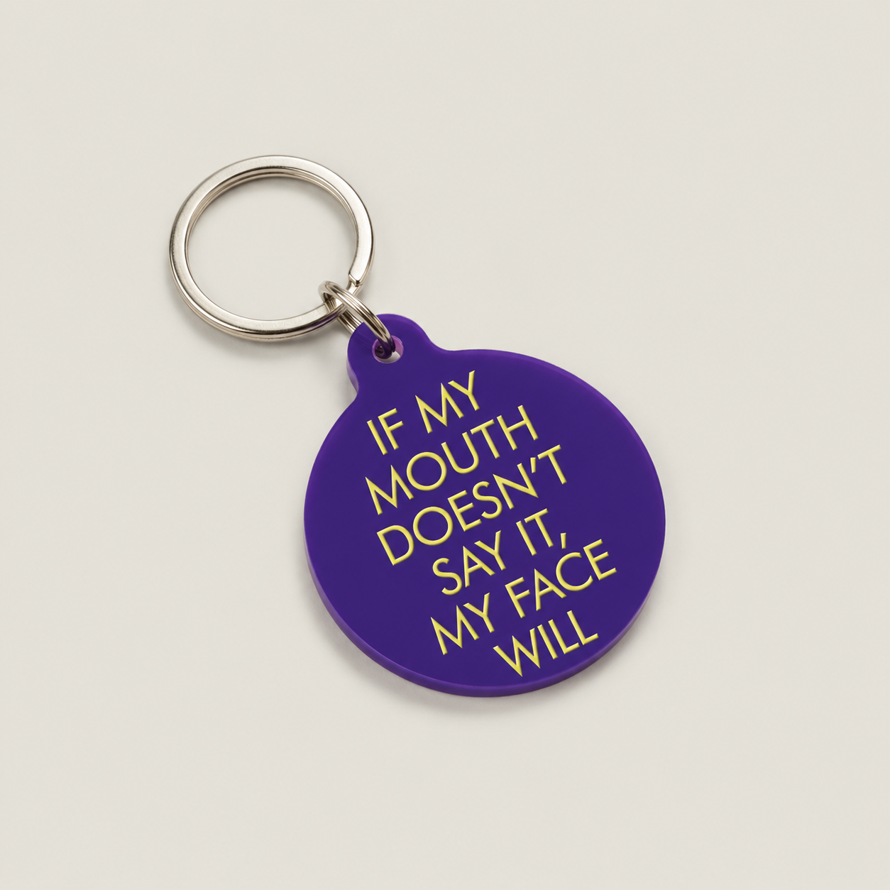 If My Mouth Doesn't Say It, My Face Will Keytag