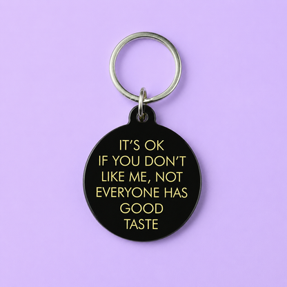 It's OK if You Don't Like Me Keytag