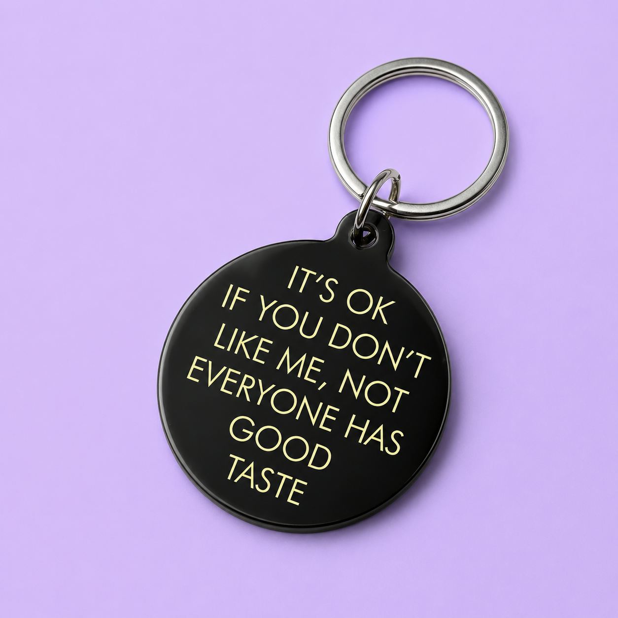 It's OK if You Don't Like Me Keytag