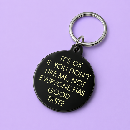 It's OK if You Don't Like Me Keytag