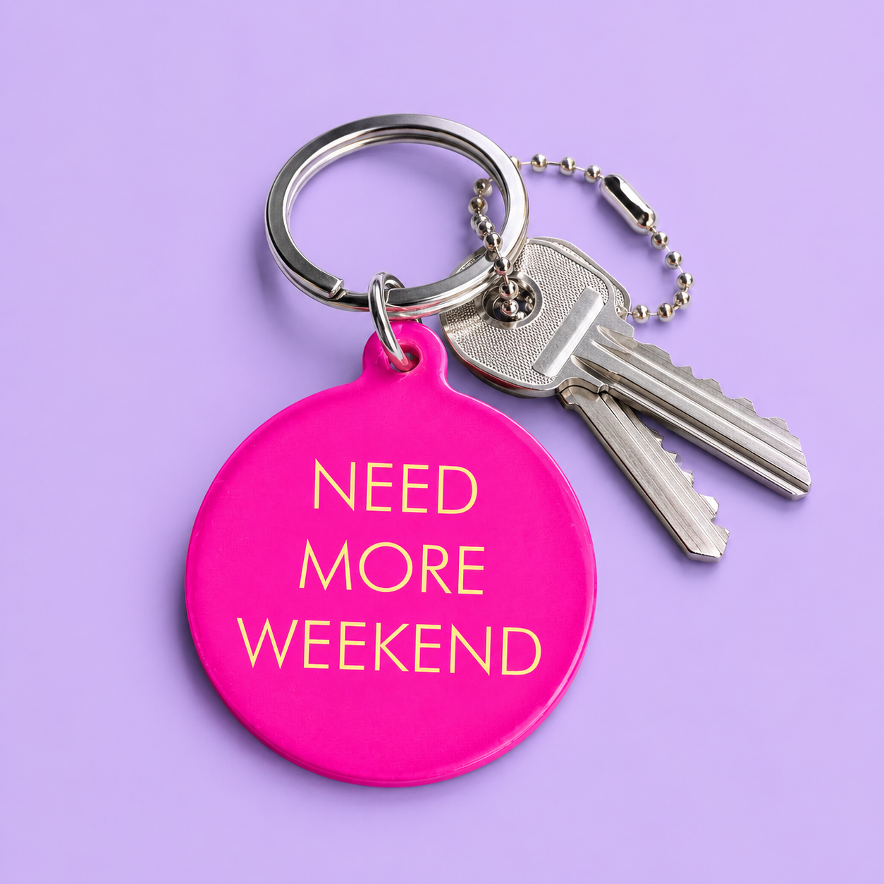 Need More Weekend Keytag