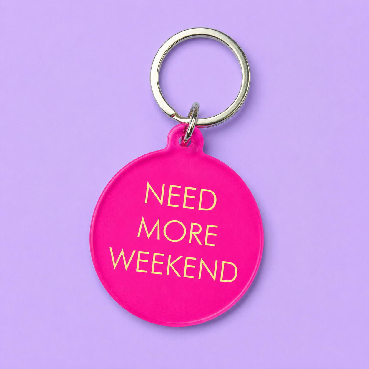 Need More Weekend Keytag