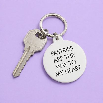 Pastries Are the Way to My Heart Keytag