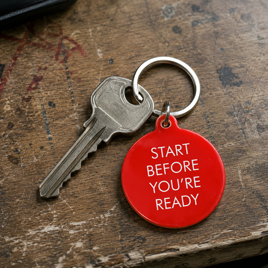 Start Before You're Ready Keytag