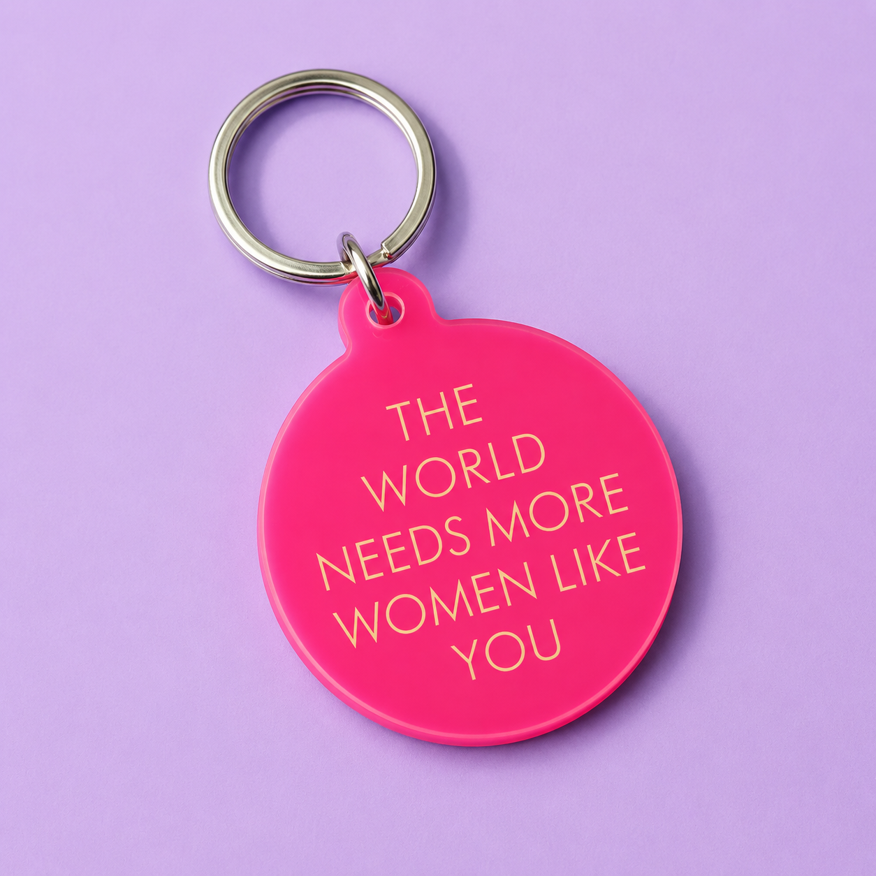 The World Needs More Women Like You Keytag