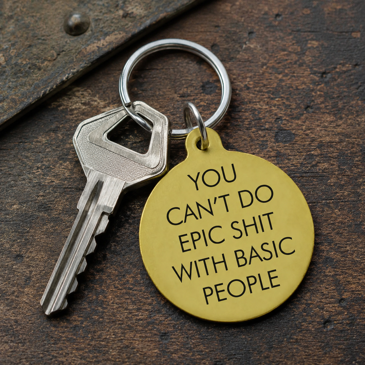 You Can't Do Epic Sh*t with Basic People Keytag
