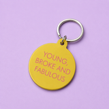 Young, Broke & Fabulous Keytag